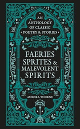 Faeries, Sprites & Malevolent Spirits