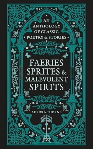 Faeries, Sprites & Malevolent Spirits