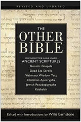 The Other Bible: For The First Time In One Volume: Ancient Scriptures