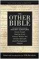 The Other Bible: For The First Time In One Volume: Ancient Scriptures