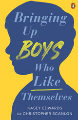 Bringing Up Boys Who Like Themselves