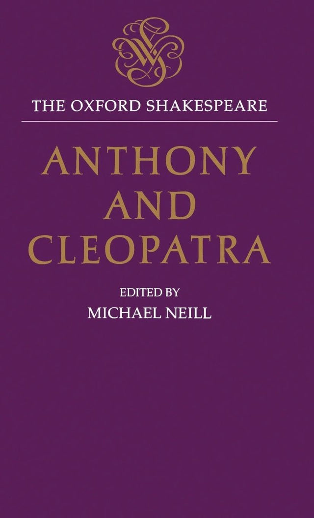 The Oxford Shakespeare: Anthony and Cleopatra