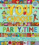 You Choose Party Time