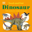 Touch and Feel Dinosaur