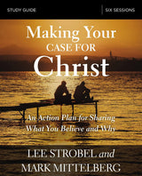 Making Your Case for Christ Bible Study Guide