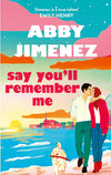Say You'll Remember Me