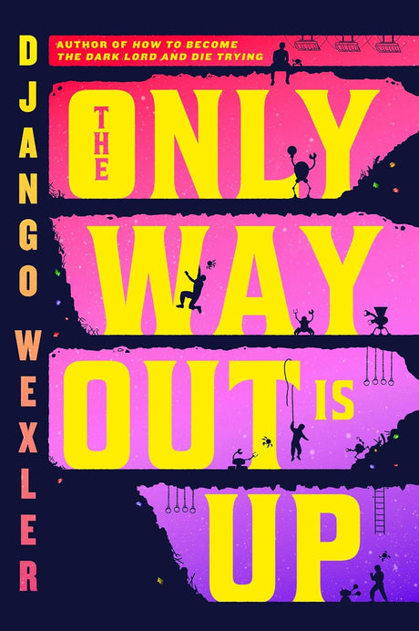 The Only Way Out is Up