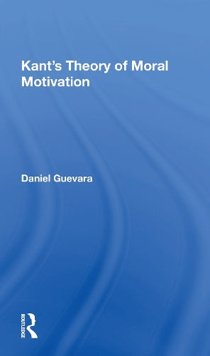 Kant's Theory Of Moral Motivation