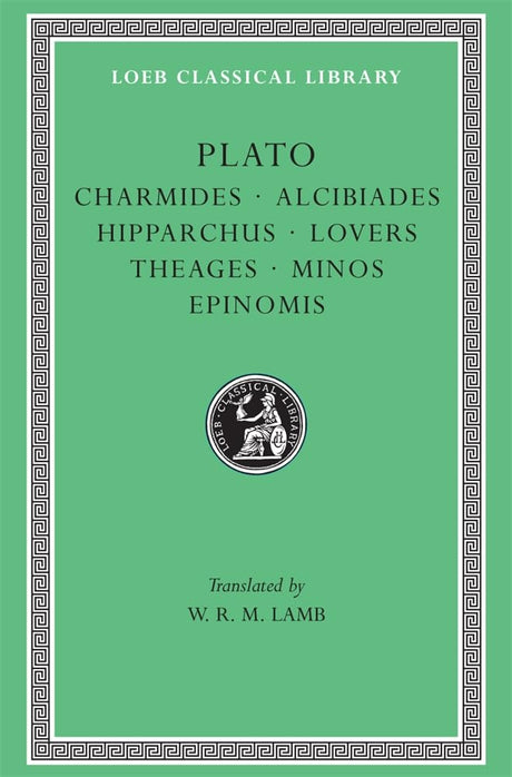 Charmides. Alcibiades. Hipparchus. Lovers. Theages. Minos. Epinomis