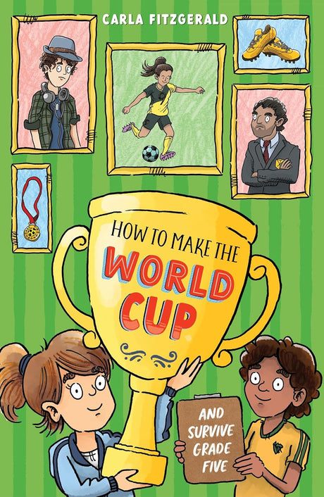 How to Make the World Cup and Survive Grade Five