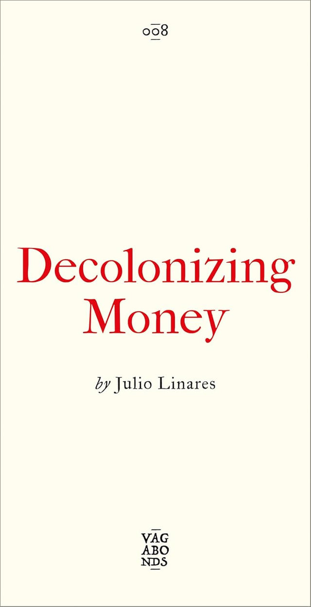 Decolonizing Money