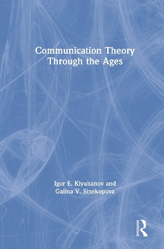 Communication Theory Through the Ages