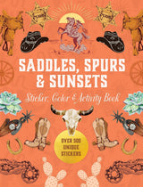 Saddles, Spurs & Sunsets Sticker, Color & Activity Book