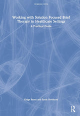 Working with Solution Focused Brief Therapy in Healthcare Settings