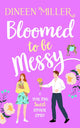 Bloomed to be Messy
