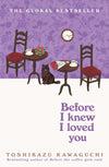 Before I Knew I Loved You