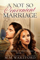A Not So Convenient Marriage