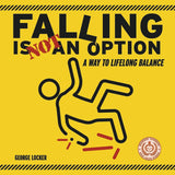 Falling Is Not An Option