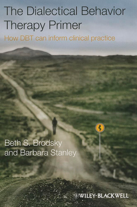 The Dialectical Behavior Therapy Primer