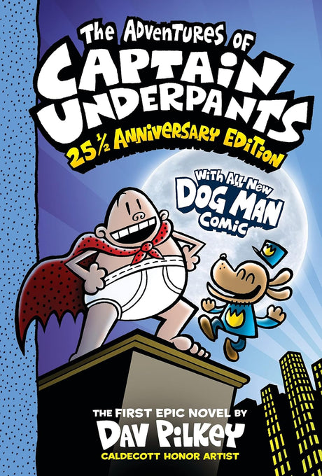 Adventures of Captain Underpants (Captain Underpants #1: 25 1/2 Anniversary Edition)
