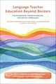 Language Teacher Education Beyond Borders