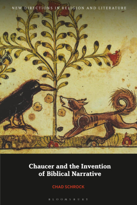 Chaucer and the Invention of Biblical Narrative