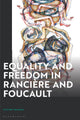 Equality and Freedom in Rancière and Foucault