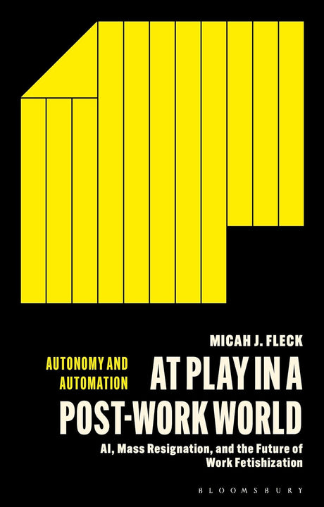At Play in a Post-Work World