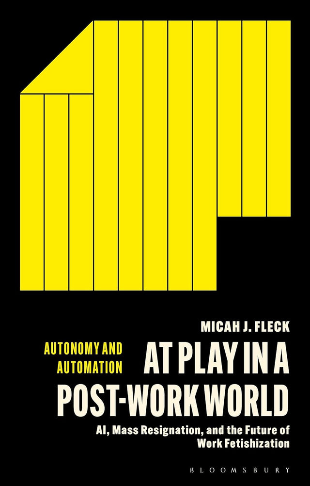 At Play in a Post-Work World