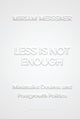 Less Is Not Enough