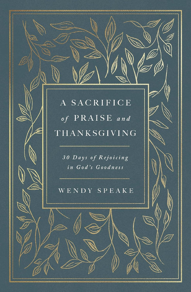 A Sacrifice of Praise and Thanksgiving