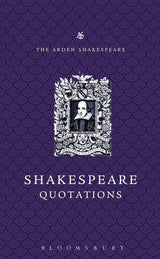 The Arden Dictionary of Shakespeare Quotations