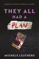 They All Had a Plan