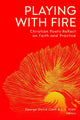 Playing with Fire