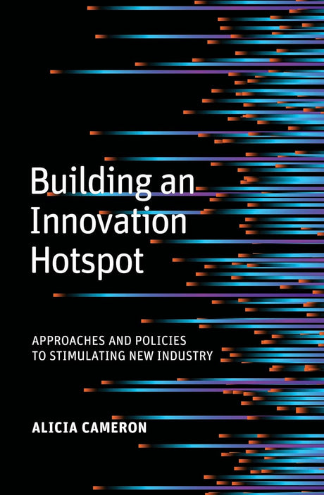 Building an Innovation Hotspot