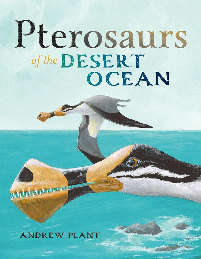 Pterosaurs of the Desert Ocean