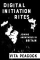 Digital Initiation Rites