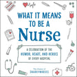 What It Means to Be a Nurse