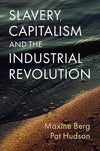 Slavery, Capitalism and the Industrial Revolution
