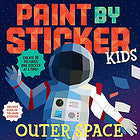 Paint by Sticker Kids: Outer Space