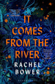 It Comes from the River