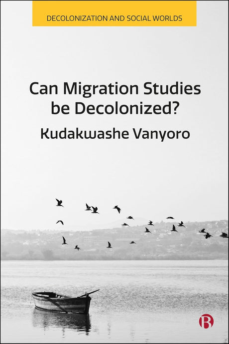 Can Migration Studies be Decolonized?