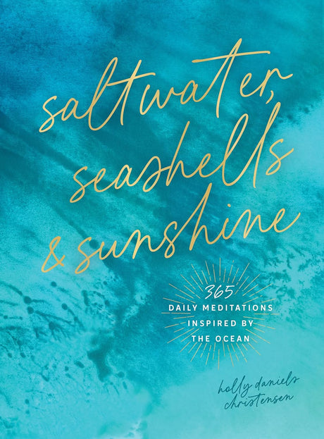 Saltwater, Seashells & Sunshine