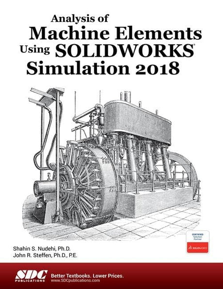 Analysis of Machine Elements Using SOLIDWORKS Simulation 2018