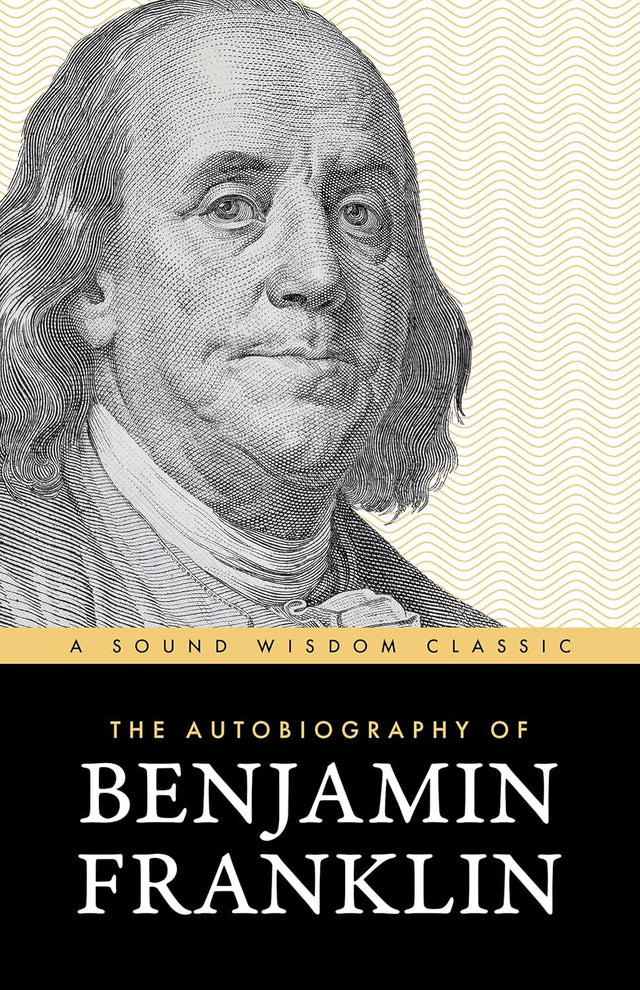 The Autobiography of Benjamin Franklin
