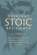 Everyday Stoic Resilience