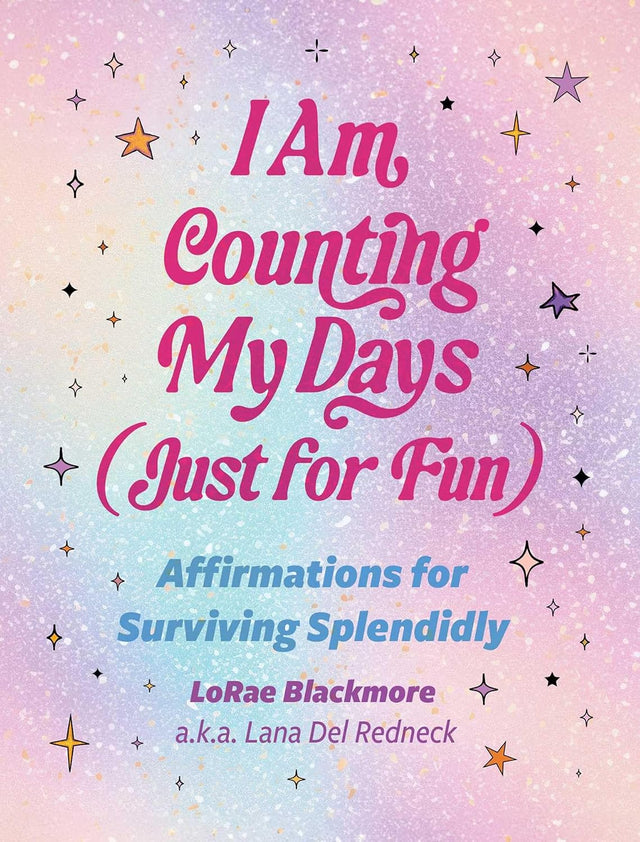I Am Counting My Days (Just for Fun)