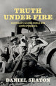 Truth Under Fire