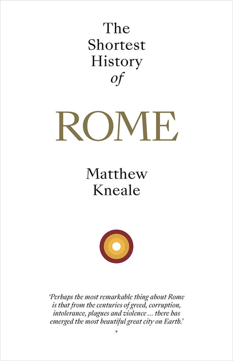The Shortest History of Rome