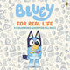 Bluey: For Real Life